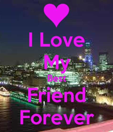 I Love My Best Friend Forever Poster Maguy Keep Calm O Matic