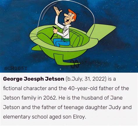 George Jetson Was Born Yesterday And The Show Premiered In 1962 If