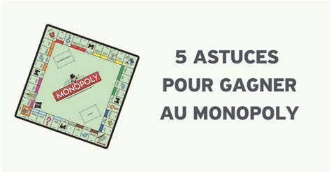 5 Astuces Pour Gagner Au Monopoly Que La Gagne