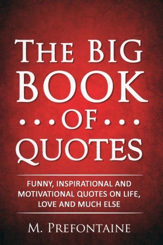 Buy The Big Book Of Quotes Funny Inspirational And Motivational
