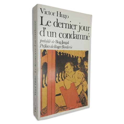 Le Dernier Jour D Un Condamné Victor Hugo