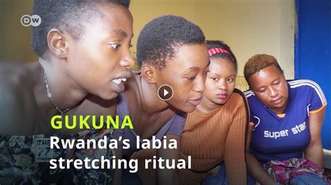 Inside Rwandas Labia Stretching Ritual Gukuna