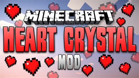 Minecraft Mod Heart Crystals Youtube
