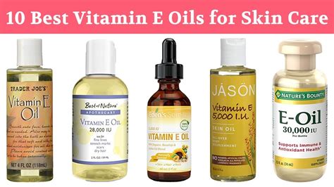10 Best Vitamin E Oils 2019 For Face Skin Body Hair Nails Acne