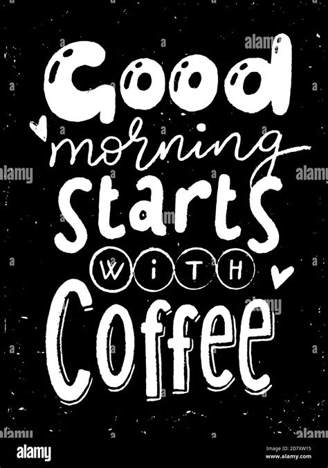 Coffee Chalkboard Lettering Poster With Good Morning Starts With Coffee