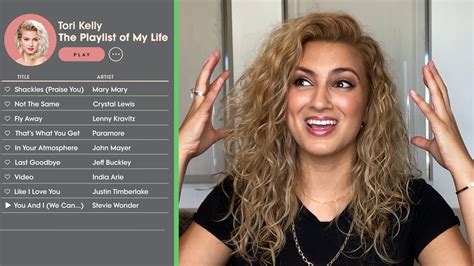 Watch Tori Kelly Creates The Playlist Of Her Life Playlist Of My Life