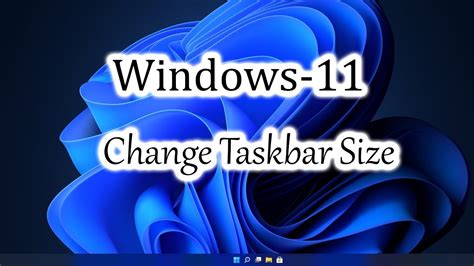 Windows 11 Change Taskbar Size Youtube