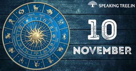 November 10 Your Horoscope