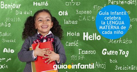La Lengua Materna Es La Primera Lengua Que Aprenden Los Bebés