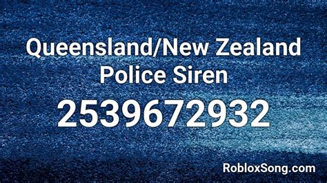 Queenslandnew Zealand Police Siren Roblox Id Roblox Music Codes
