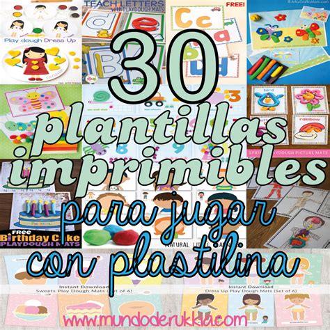 30 Plantillas Imprimibles Para Jugar Con Plastilina Mundo De Rukkia
