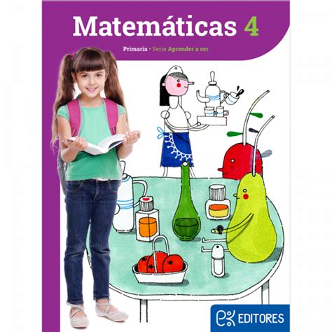 Matemáticas 4 Aprender A Ser Ek Editores