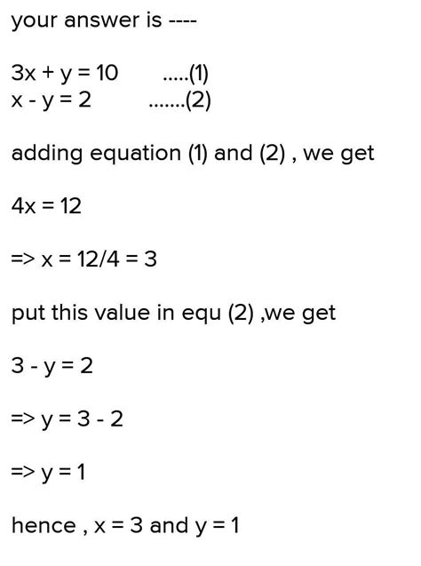 solve the following simultaneousequations3x y 10 x y 2