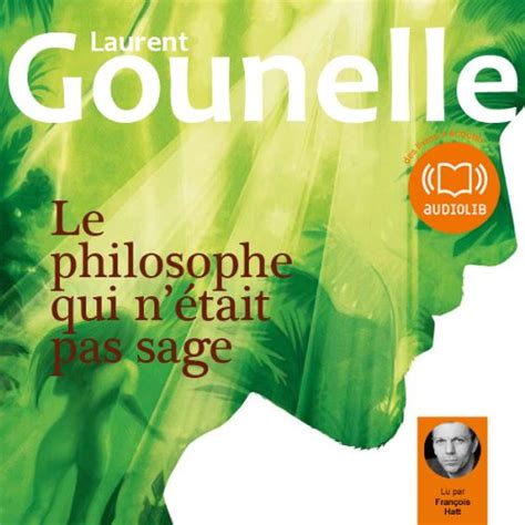 L'amour aime ce qui est beau 3. Le philosophe qui n'était pas sage Audiobook | Laurent Gounelle | Audible.co.uk