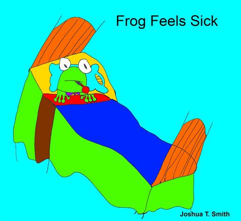 Joshuas Childrens Books Frog Feels Sick Is Now Out