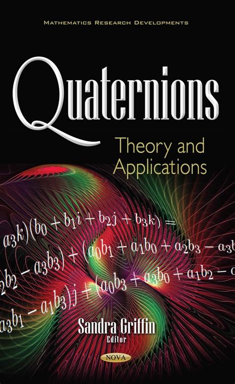 Quaternions Theory And Applications Nova Science Publishers