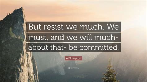 Both are ways of making clear the extent of a spoken quote, particularly a short one. Al Sharpton Quote: "But resist we much. We must, and we will much- about that- be committed ...