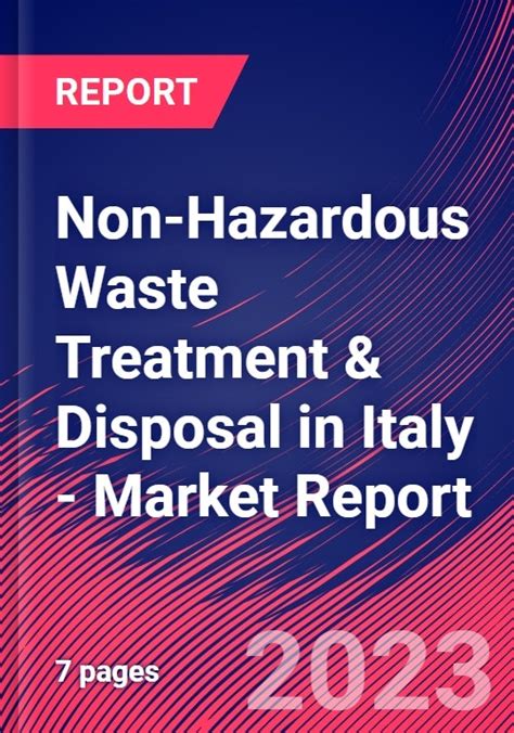 Non Hazardous Waste Treatment Disposal In Italy Industry Market