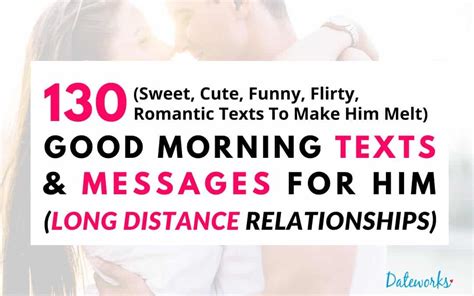130 Good Morning Texts For Him Long Distance Messages To Melt His