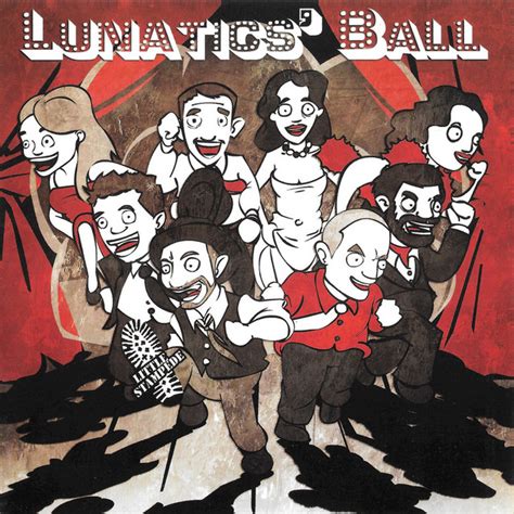 Lunatics Ball Album By Little Stampede Spotify