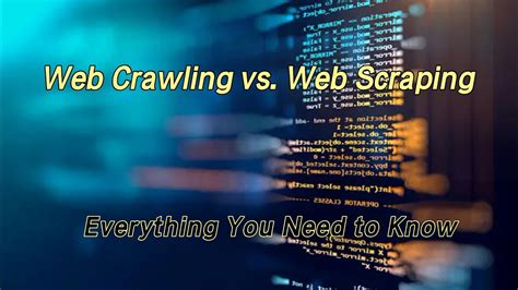 Web Crawling Vs Web Scraping，whats The Difference Before？share