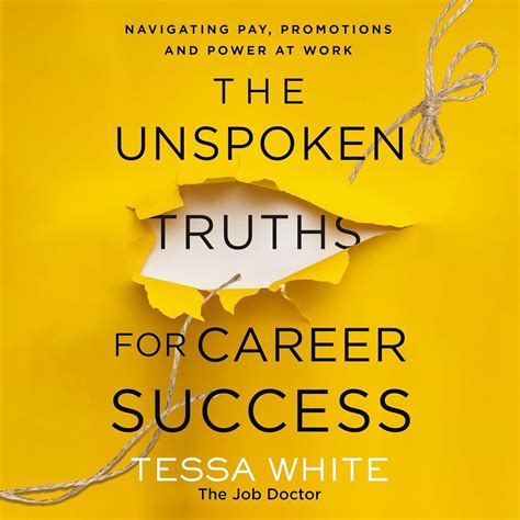 The Unspoken Truths for Career Success: Navigating Pay, Promotions, and