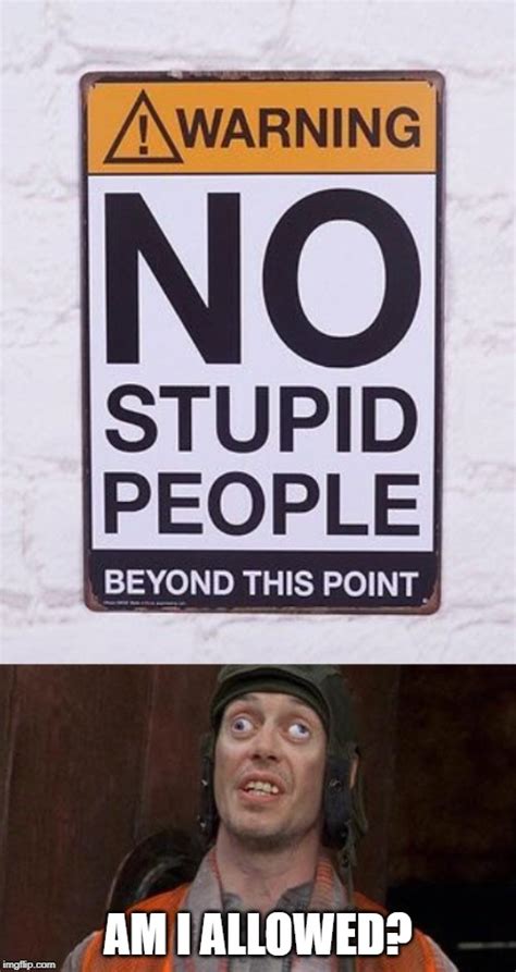 No Stupid People Imgflip