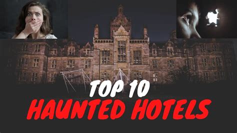 Top10 Haunted Hotels In The World Youtube