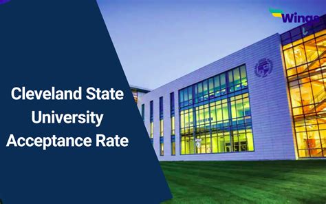 Cleveland State University Acceptance Rate Leverage Edu