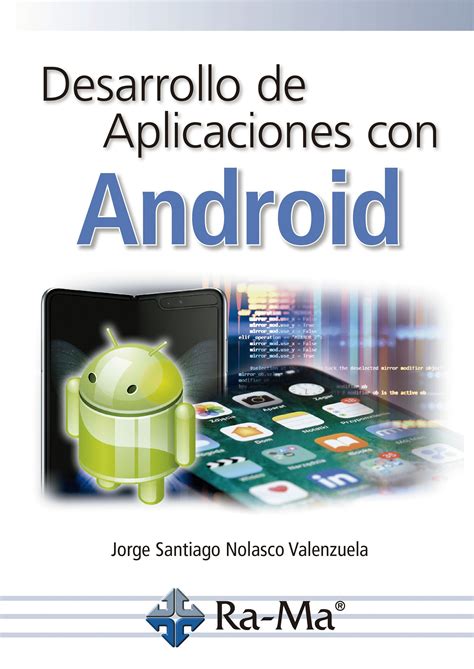 Desarrollo De Aplicaciones Con Android Grupo Editorial Ra Ma