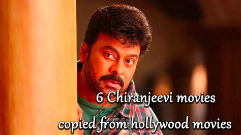 Top 6 Chiranjeevi Super Hit Movies Copied From Hollywood Movies