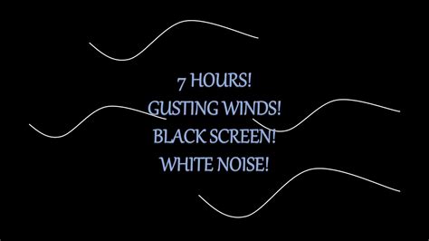 Calming Gusting Wind 7 Hrs Relaxing Winds White Noise Youtube
