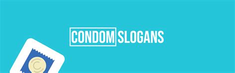 951 Best Condom Slogans And Taglines For Your Business