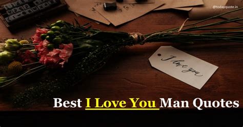 131 Best I Love You Man Quotes And Sayings Todayquote