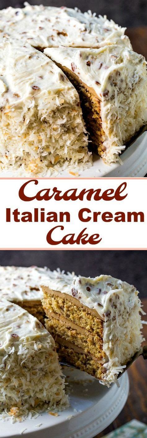 Caramel Italian Cream Cake Recipe Italian Cream Cakes Cake Recipes