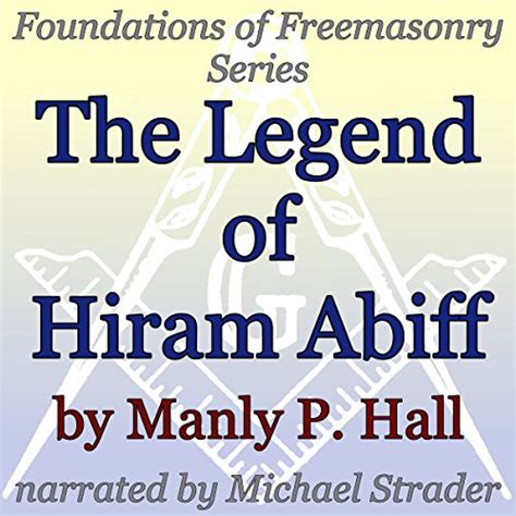 the legend of hiram abiff foundations of freemasonry series audio download manly p hall