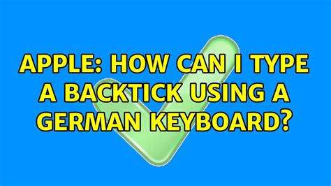 Apple How Can I Type A Backtick Using A German Keyboard Youtube