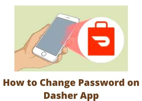 How To Change Password On Dasher App