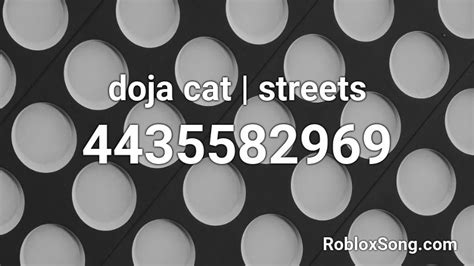 Doja Cat Streets Roblox ID Roblox Music Codes
