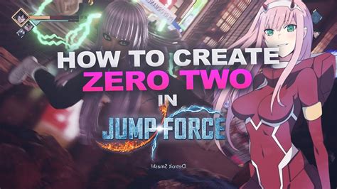 How To Create Zero Two From Darling In The Franxx In Jump Force