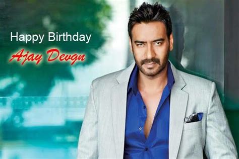Ajay Devgn Man Birthday Happy Birthday Indian Movies Film Set Get