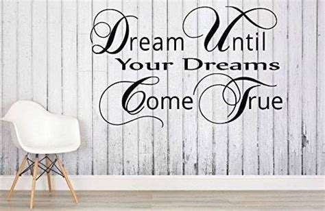 dream until your dreams come true with images home decor removable wall art vinyl wall art