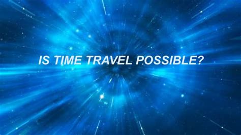 Is Time Travel Possible Ppt