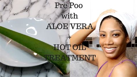 how to pre poo natural hair w aloe vera diy hot oil treatment weekly routine naturally