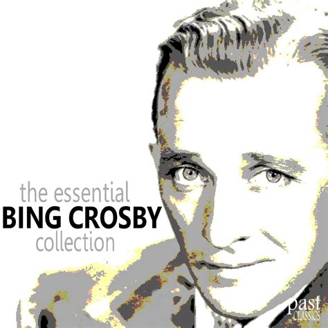 The Essential Bing Crosby Collection Follow Lyrics