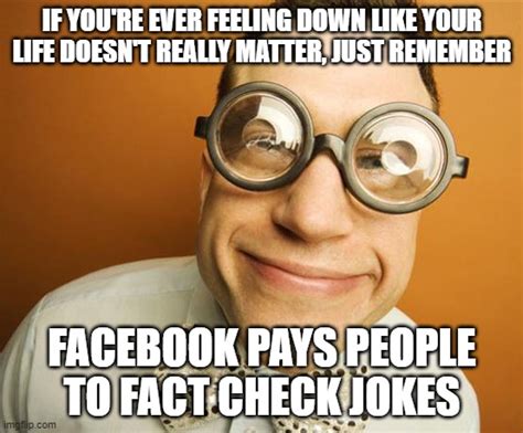 Image Tagged In Fact Check Facebook Problems Funny Funny Meme Humor Imgflip