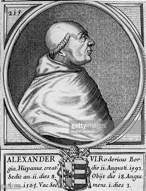 Pope Alexander Vi Photos And Premium High Res Pictures Getty Images