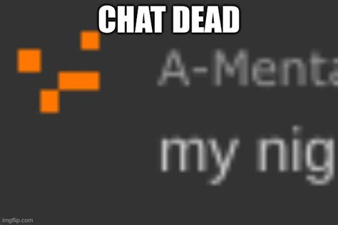 Chat Dead Imgflip