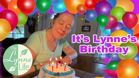 Lynne S Birthday Vlog Youtube