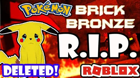 Rip Pbb Pokemon Brick Bronze Removed From Roblox Deleted Game For